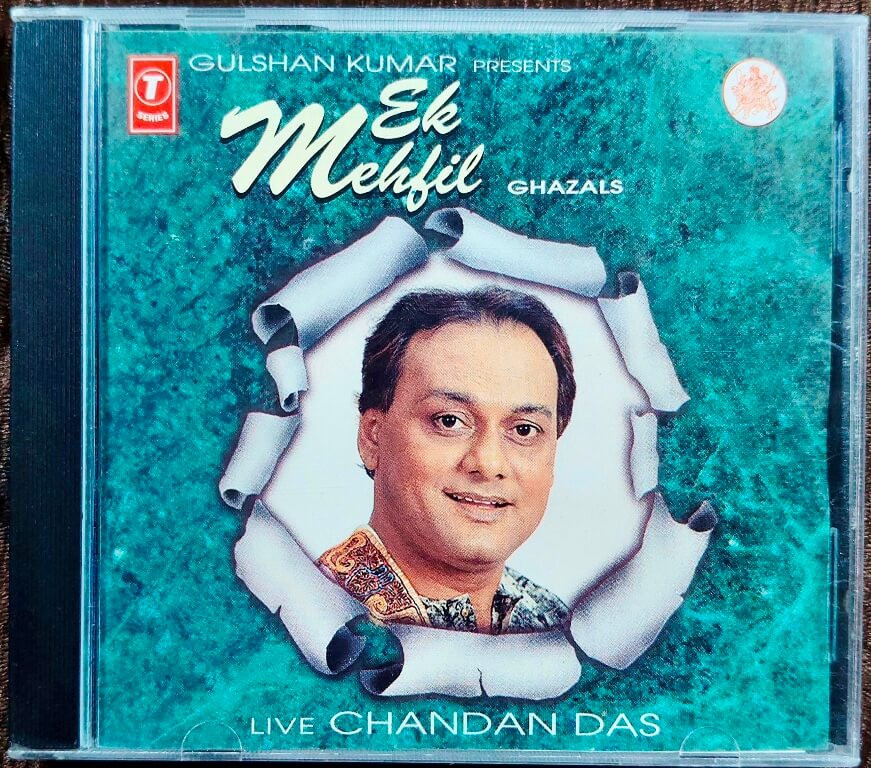 Chandan Das – Ek Mehfil (Live Ghazals) Music Composed by Chandan Das Ghazal Music Album Pre-Owned T-Series Audio CD