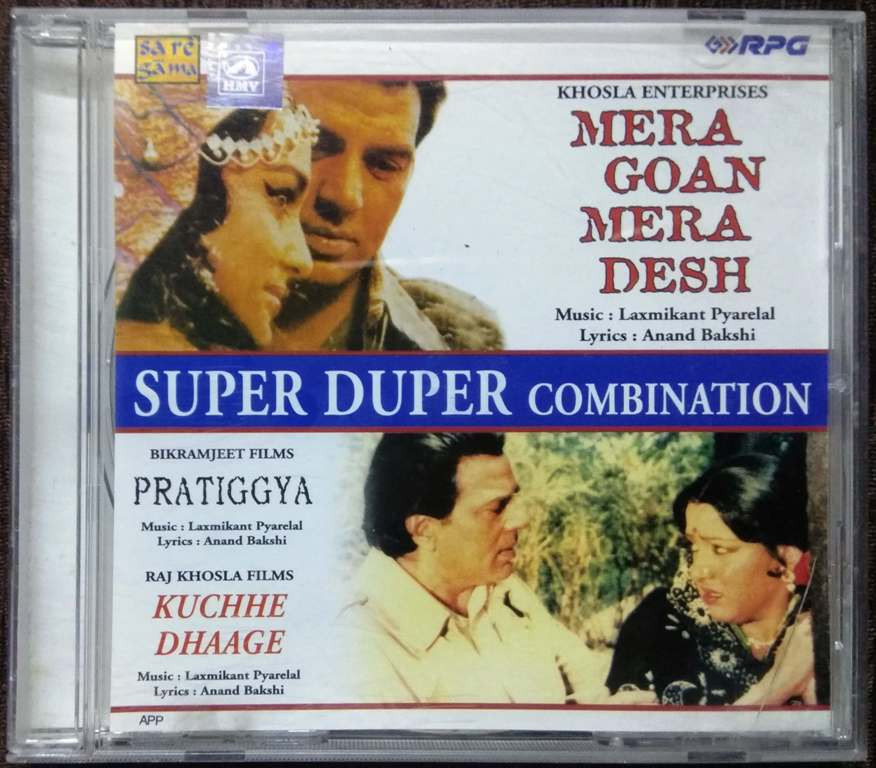 Mera Goan Mera Desh (1971) Laxmikant-Pyarelal / Pratiggya (1975) Laxmikant-Pyarelal / Kuchhe Dhaage (1973) Laxmikant-Pyarelal Pre-Owned Sa Re Ga Ma, RPG Audio CD