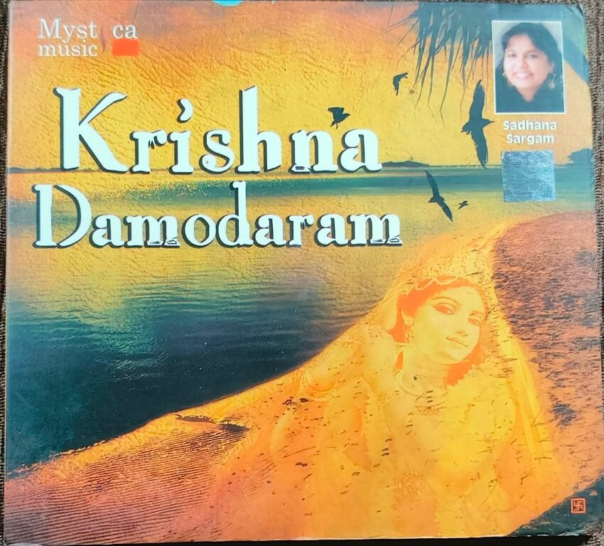 Sadhna Sargam – Krishna Damodaram (2008) Music Director JSR Madhukar - Devotional Music Album Pre-Owned Mystica Music Audio CD