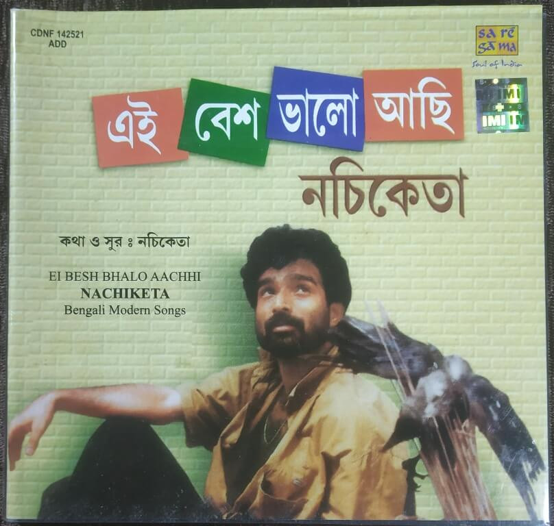 Nachiketa - Ei Besh Bhalo Aachhi (Bengali Modern Songs) (2003) Nachiketa Pre-Owned HMV Audio CD