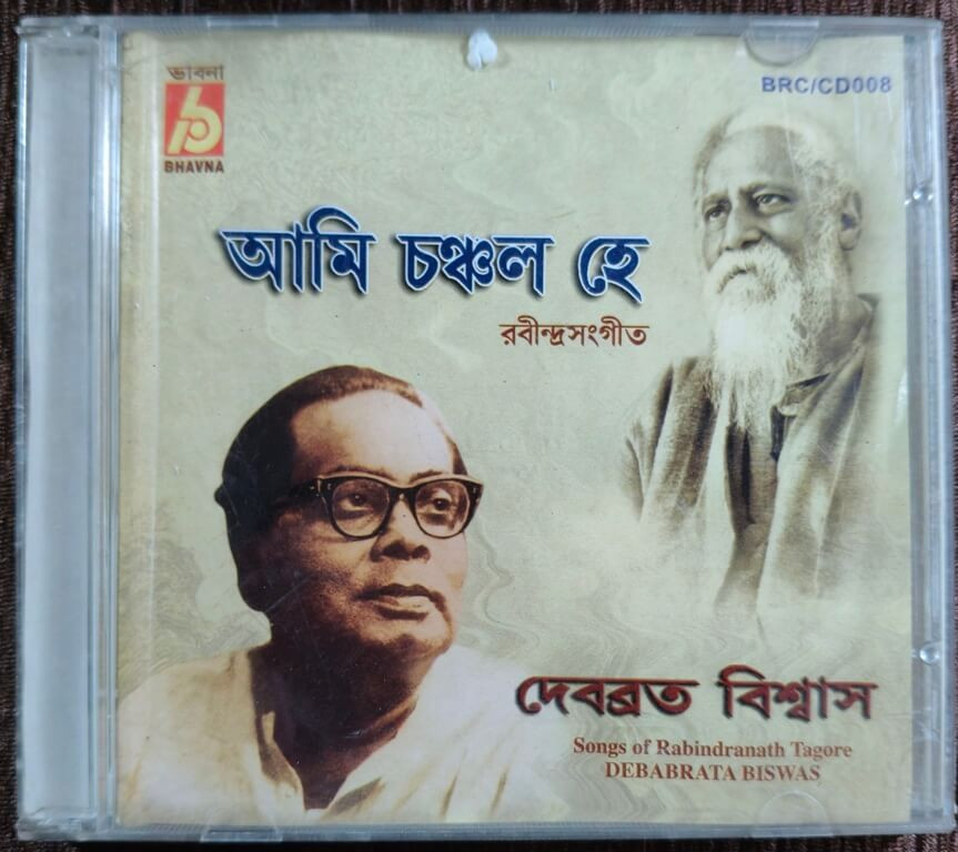 Debabrata Biswas - Aami Chanchal He - Songs Of Rabindranath (2002) Rabindranath Tagore Pre-Owned Bhavna Audio CD