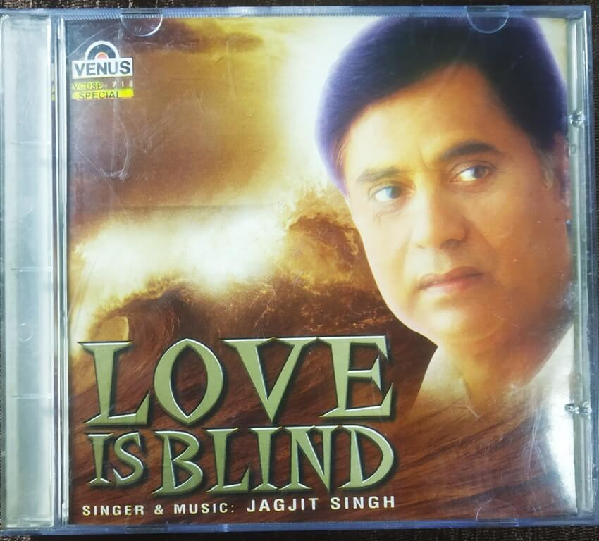 Jagjit Singh - Love Is Blind (1998) Jagjit Singh Pre-Owned VENUS Audio CD