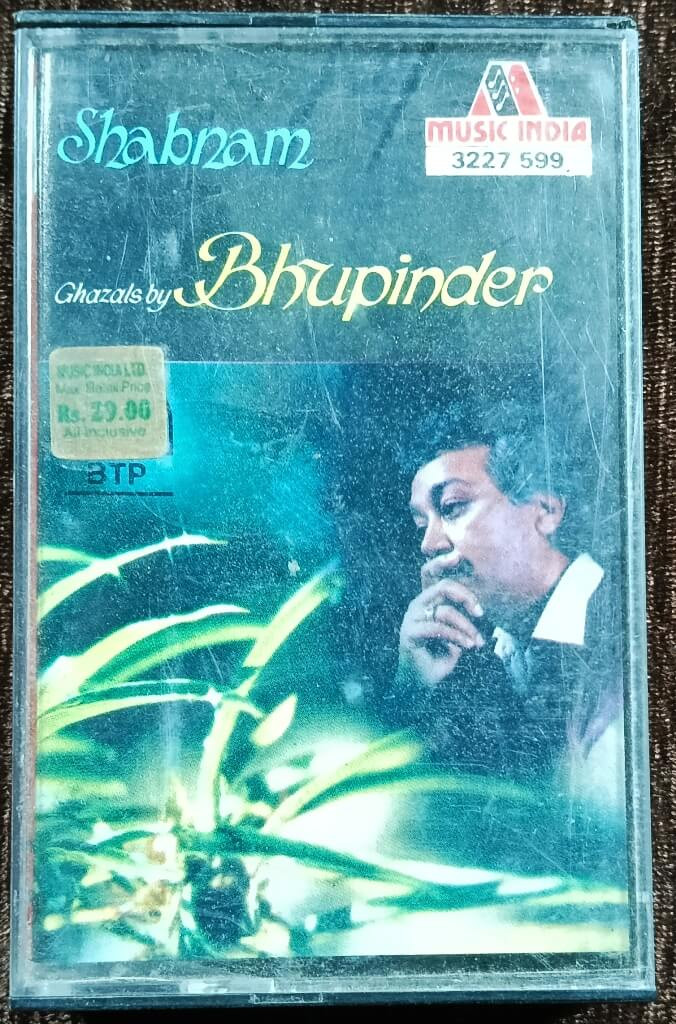 Bhupinder - Shabnam - Ghazals By Bhupinder (1989) Pre-Owned Music India Audio Cassette