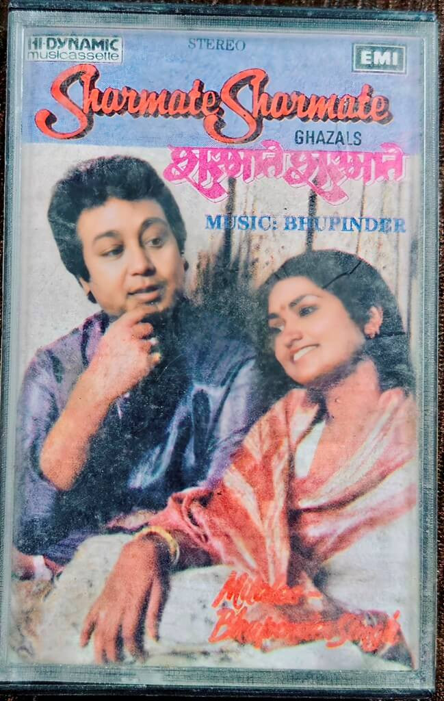 Mitalee & Bhupinder Singh – Sharmate Sharmate (1985) Music By – Bhupinder Ghazal Music Album Pre-Owned 1st Edition EMI – Hi-Dynamic Audio Cassette