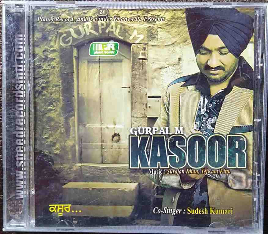 Gurpal M - Kasoor (2008) Surajan Khan & Tejwant Kittu Pre-Owned Planet Record Audio CD