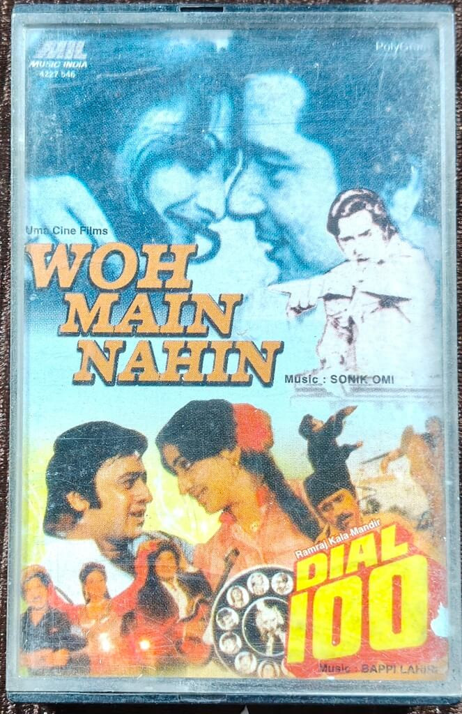 Woh Main Nahin (1974) Sonik Omi / Dial 100 (1981) Bappi Lahiri Pre-Owned Music India, Polygram Audio Cassette