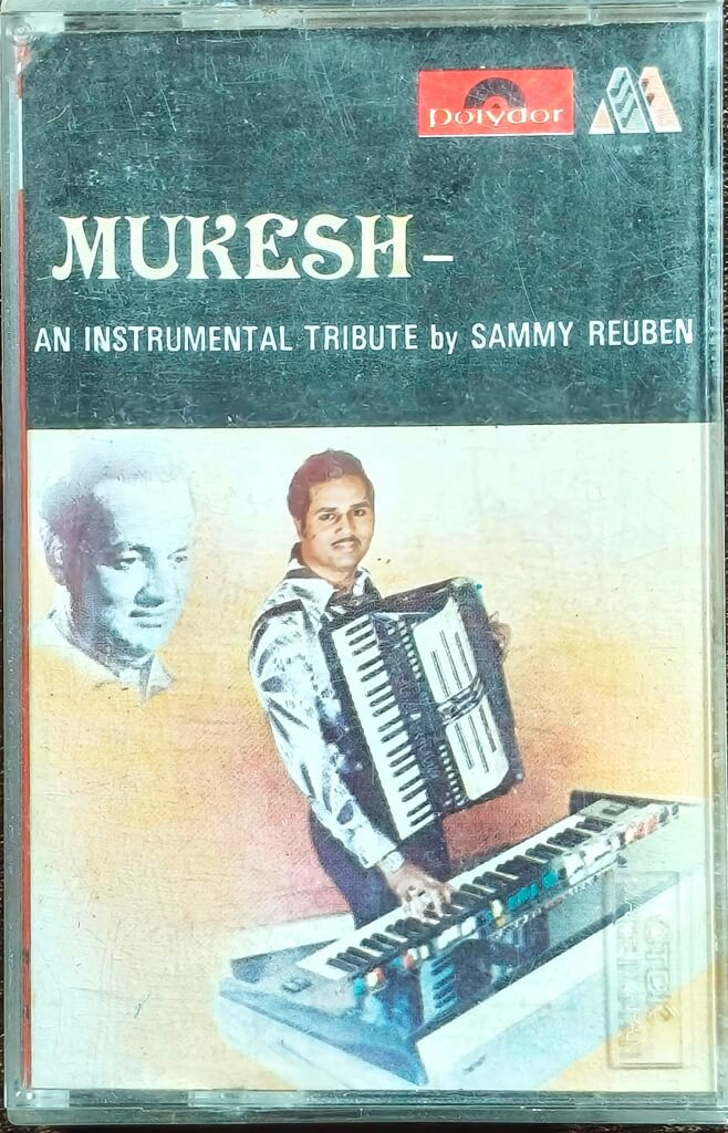 Sammy Reuben – Mukesh - An Instrumental Tribute (Electric Organ) (1981) Bollywood OST Instrumental Compilation Pre-Owned Music India Audio Cassette