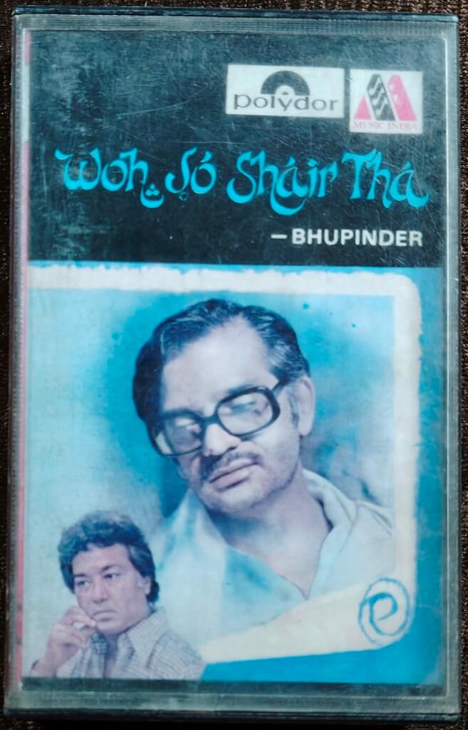 Bhupinder – Woh Jo Shair Tha - The Poetry Of Gulzar (1981) Musical Assistance – Uttam Singh & Written By – Gulzar Pre-Owned Music India Audio Cassette
