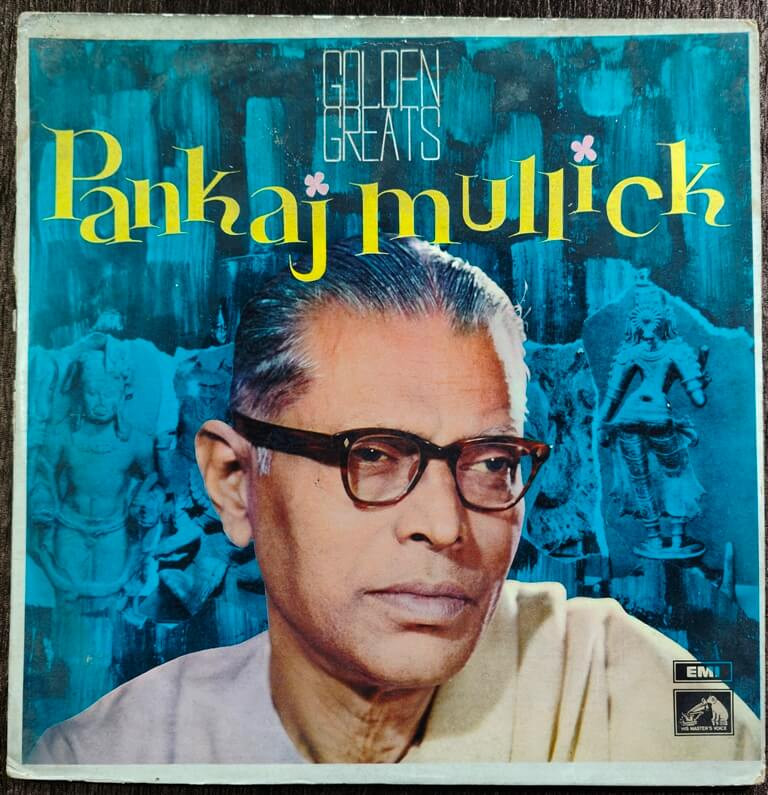 Pankaj Mullick – Golden Greats (1970) Rabindranath Tagore Pre-Owned His Master's Voice Vinyl, 12" LP Record