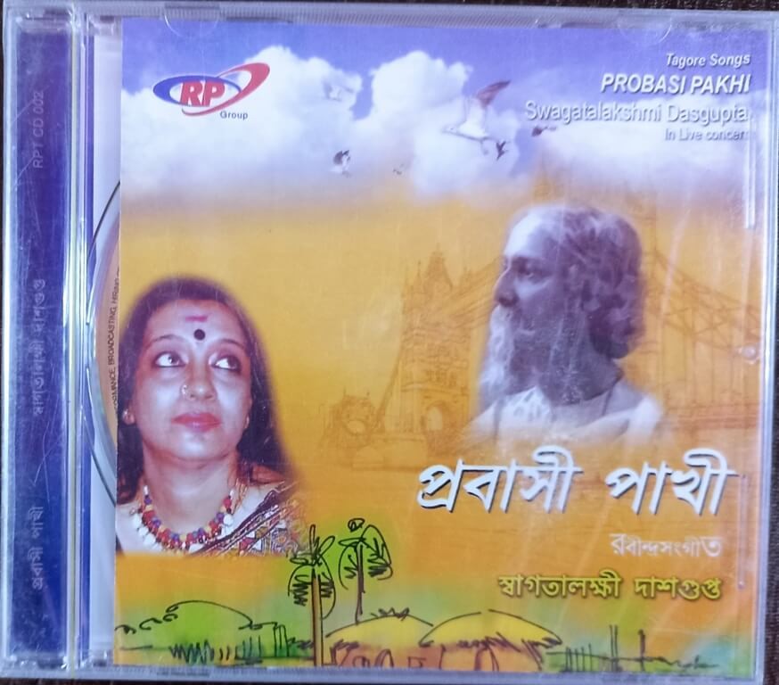 Swagatalakshmi Dasgupta - Probasi Pakhi - Tagore Songs - In Live Concert (2007) Rabindranath Tagore Pre-Owned RP Group Audio CD