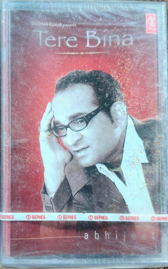 Abhijeet – Tere Bina (2003) Music By – Saptarshi, Lyrics By – Nusrat Badr, Raajesh Johri Pre-Owned T-Series Audio Cassette
