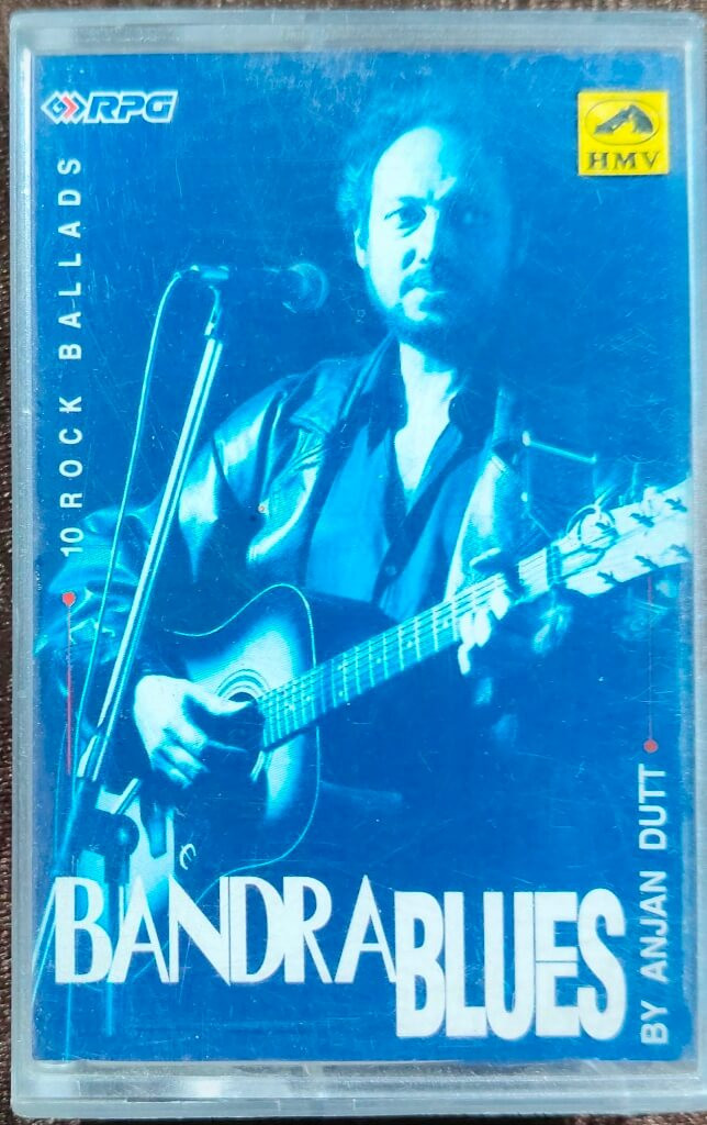 Anjan Dutt - Bandra Blues 10 Rock Balladas (1999) 	Indo-English Rock Ballads Pre-Owned HMV-RPG Audio Cassette