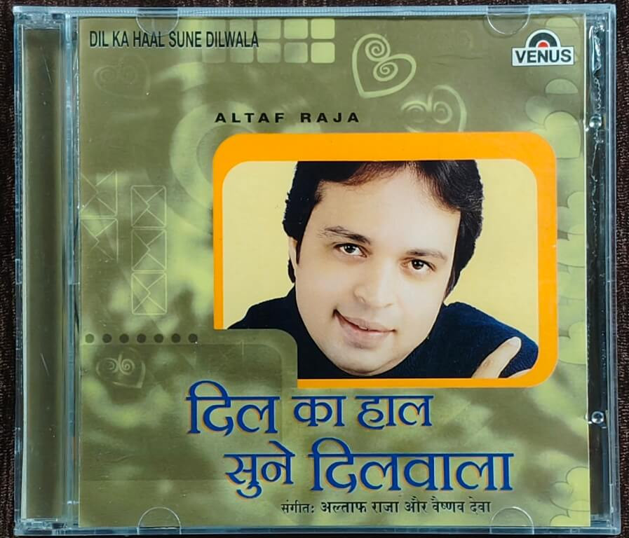 Altaf Raja – Dil Ka Haal Sune Dilwala (2001) Music: Altaf Raja - Vaishnav Deva Hindi Music Album Pre-Owned Venus Audio CD