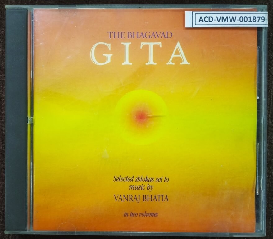 The Bhagwad Gita - Volume II (1995) Vanraj Bhatia Pre-Owned Music Today Double Audio CD
