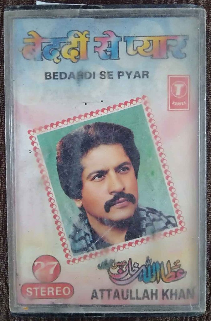 Attaullah Khan - Bedardi Se Pyar - Part 27 (1992) Album Pre-Owned T-Series Audio Cassette